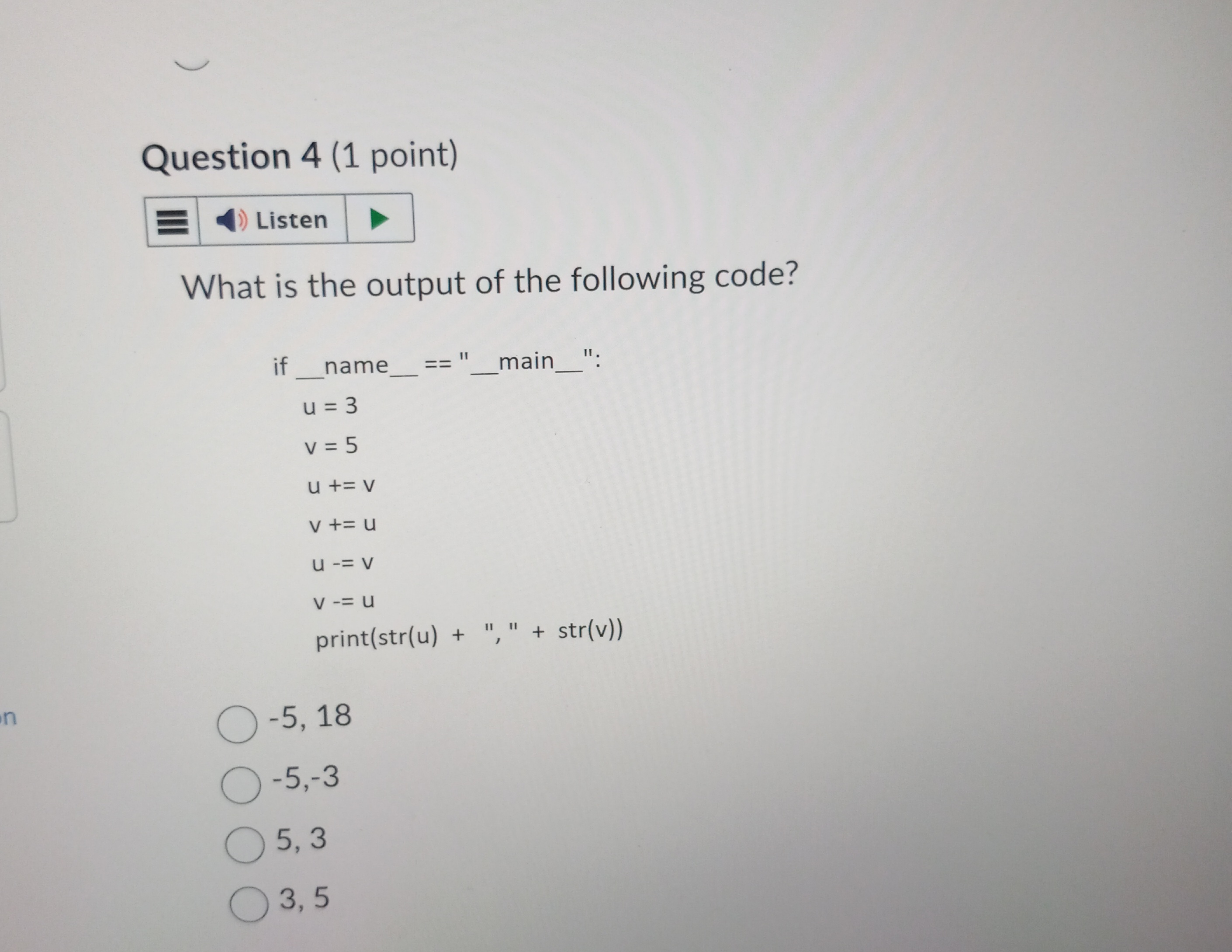 Solved Question 4 (1 ﻿point)What is the output of the | Chegg.com