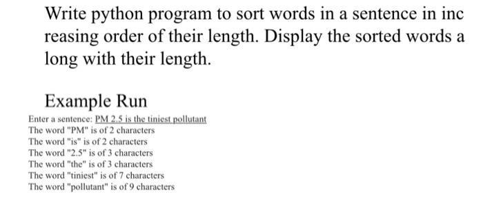 Solved Write python program to sort words in a sentence in | Chegg.com