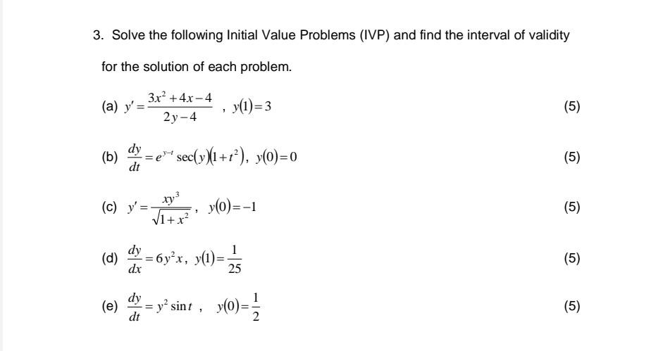 Solved Solve The Following Initial Value Problems Ivp And