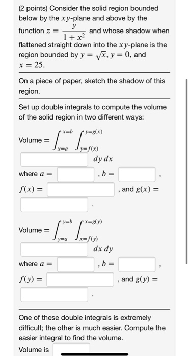 Solved (2 points) Consider the solid region bounded below by | Chegg.com