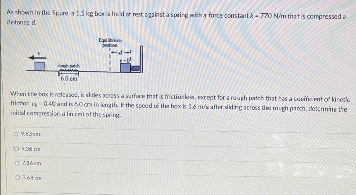 Solved As shown in the figure, a 1.5 kg box is held at rest | Chegg.com