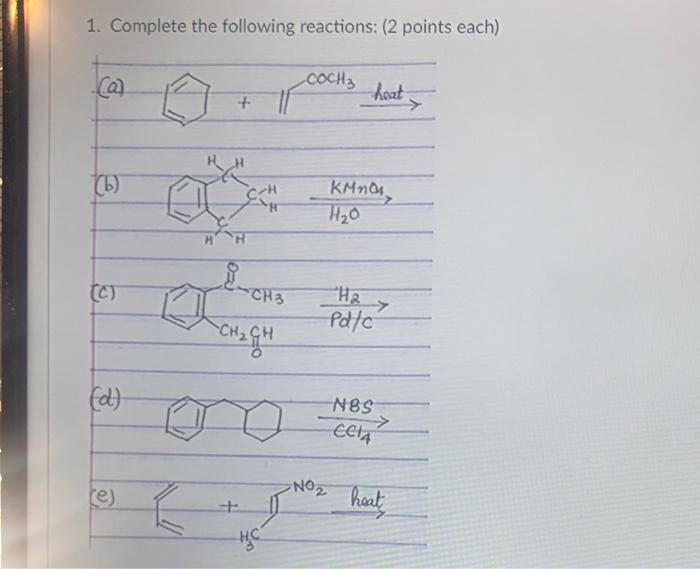 Solved 1. Complete the following reactions: (2 points each) | Chegg.com