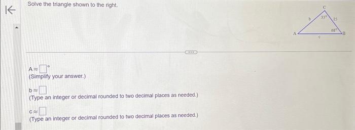 Solved Solve the triangle shown to the right. A≈ (Simplify | Chegg.com