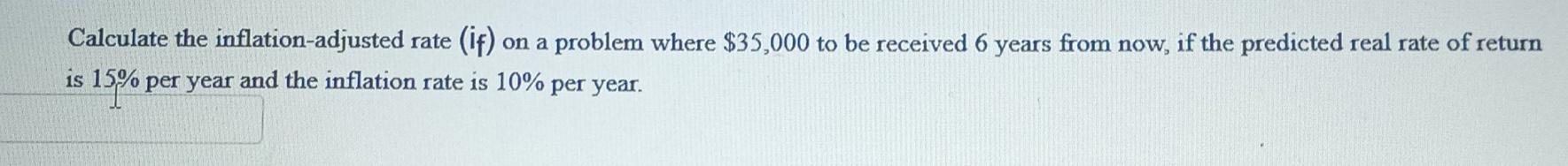 Solved Calculate the inflation-adjusted rate (if) on a | Chegg.com