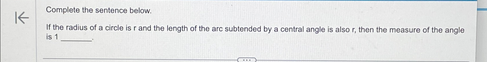 Solved Complete the sentence below.If the radius of a circle | Chegg.com