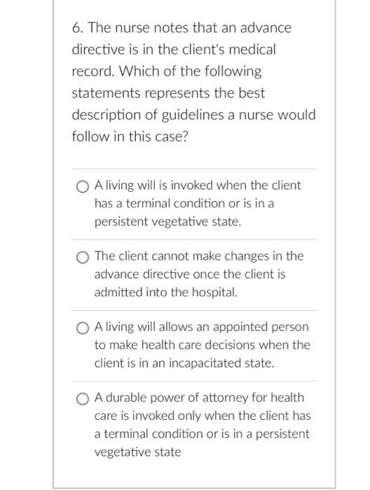 Solved 6. The nurse notes that an advance directive is in | Chegg.com