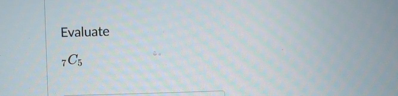 Solved Evaluate?7C5 | Chegg.com