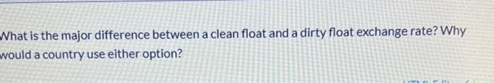 what-is-the-major-difference-between-a-clean-float-chegg