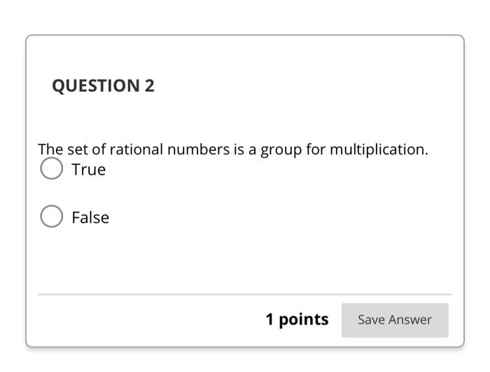 Solved The set of rational numbers is a group for