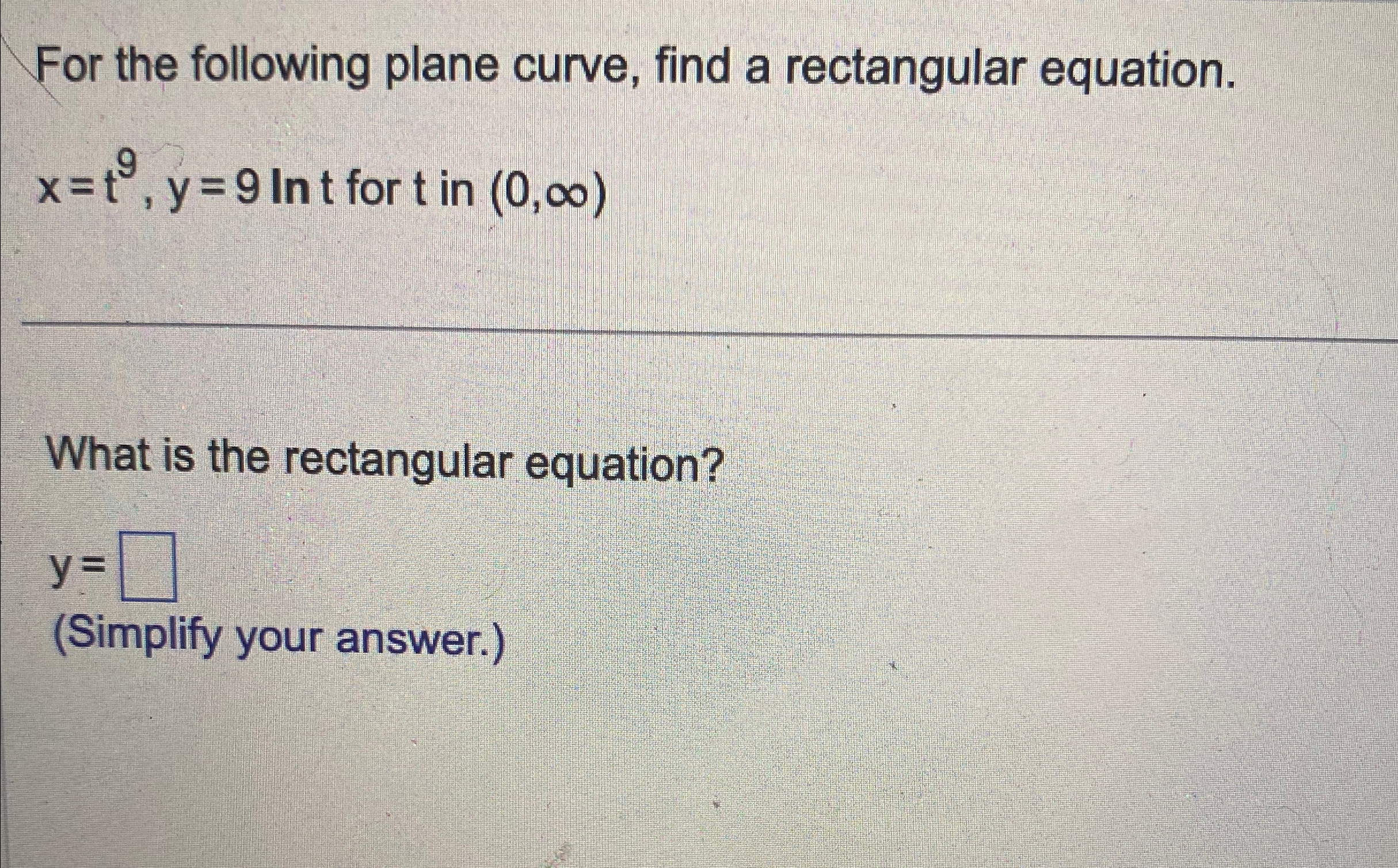 Solved For the following plane curve, find a rectangular | Chegg.com