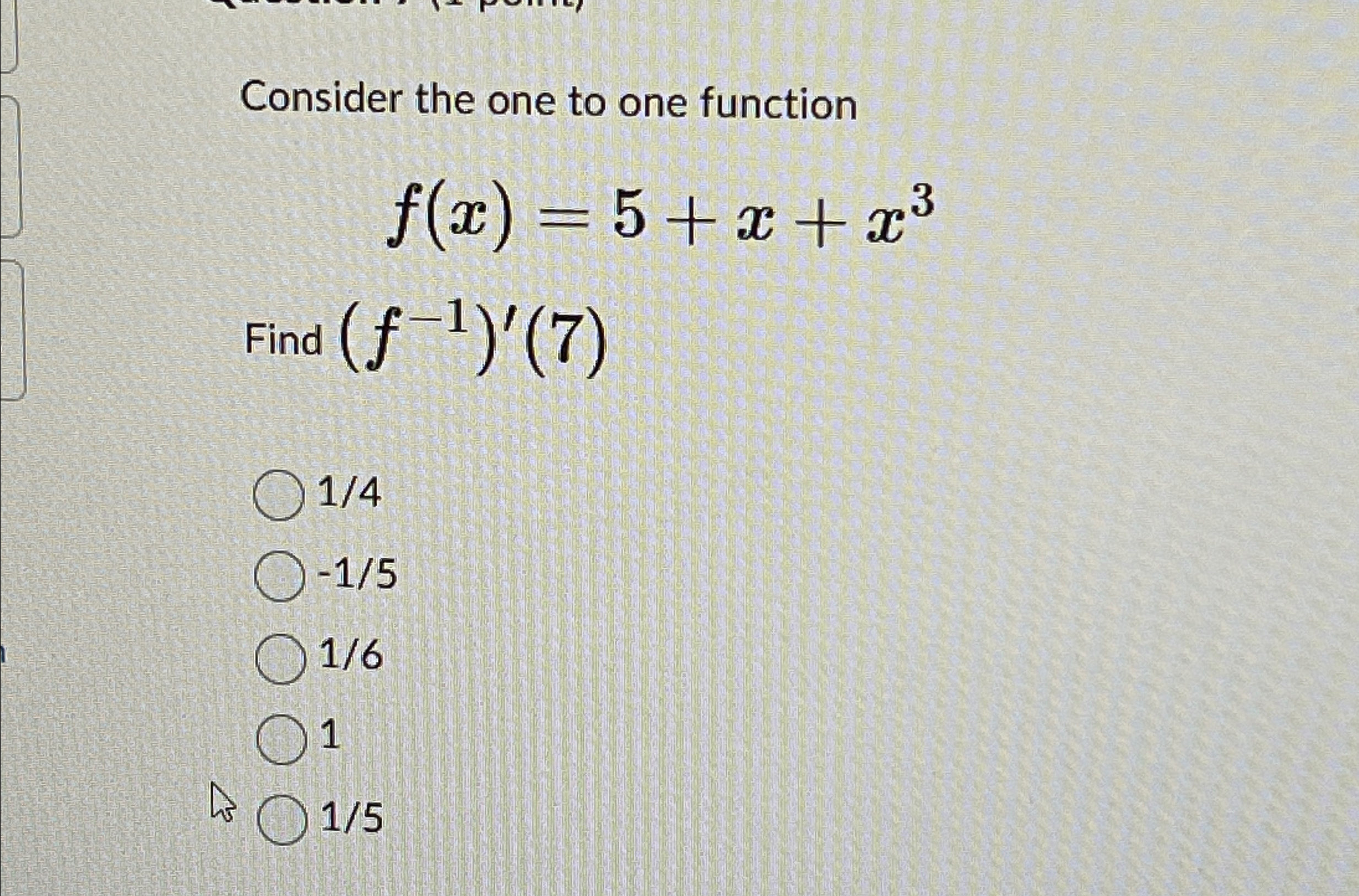 Solved Consider the one to one functionf(x)=5+x+x3Find | Chegg.com