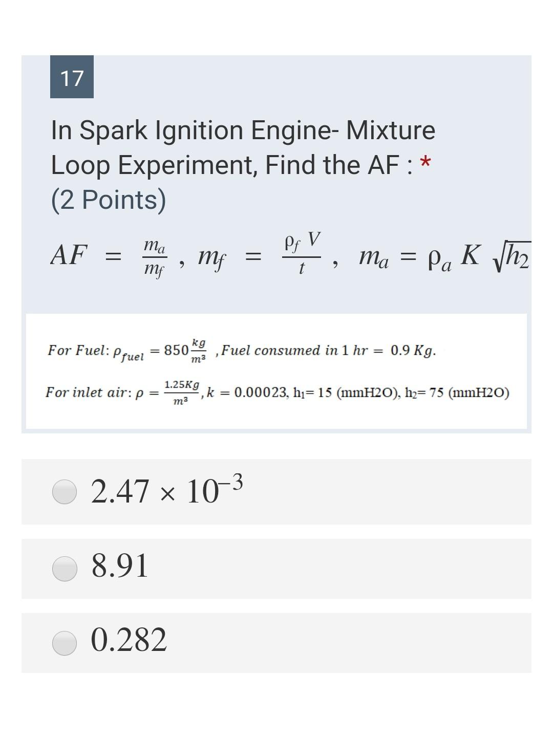 Solved 17 In Spark Ignition Engine Mixture Loop Experiment,