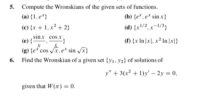 Solved Compute The Wronskians Of The Given Sets Of Functi Chegg Com