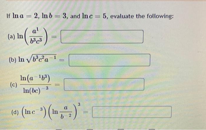 Solved If Lna=2,lnb=3, And Lnc=5, Evaluate The Following: | Chegg.com