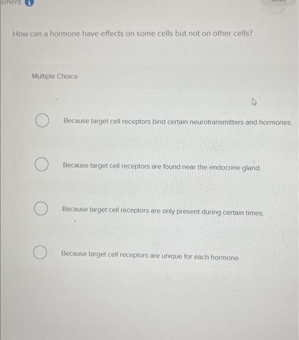 solved-sment-i-how-can-a-hormone-have-effects-on-some-cells-chegg