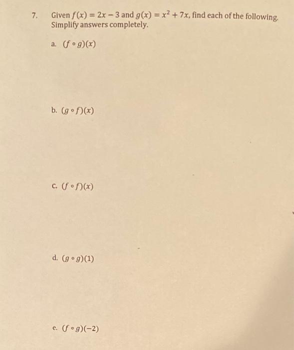 Solved 7 Given F X 2x 3 And G X X2 7x Find Each