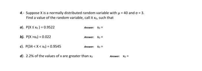 Solved 4.- Suppose X is a normally distributed random | Chegg.com