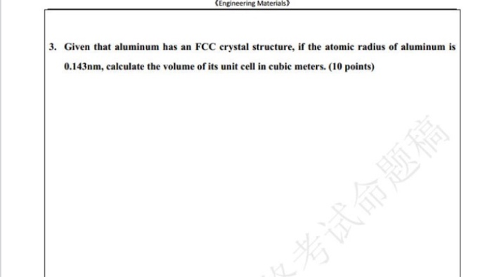 Solved (Engineering Materials 3. Given that aluminum has an | Chegg.com