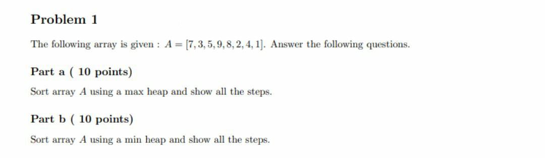 Solved Problem 1 The following array is given : A = | Chegg.com