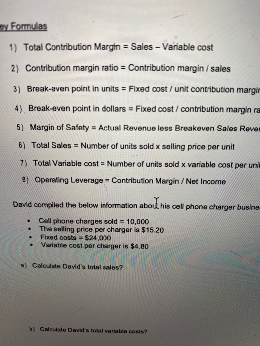 Solved ey Formulas 1) Total Contribution Margin = Sales