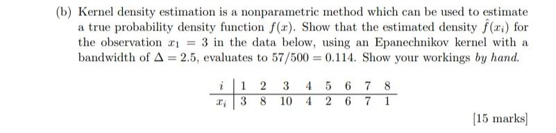 Solved (b) Kernel density estimation is a nonparametric | Chegg.com