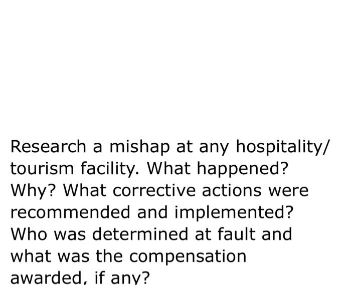 Solved Research a mishap at any hospitality/ tourism | Chegg.com