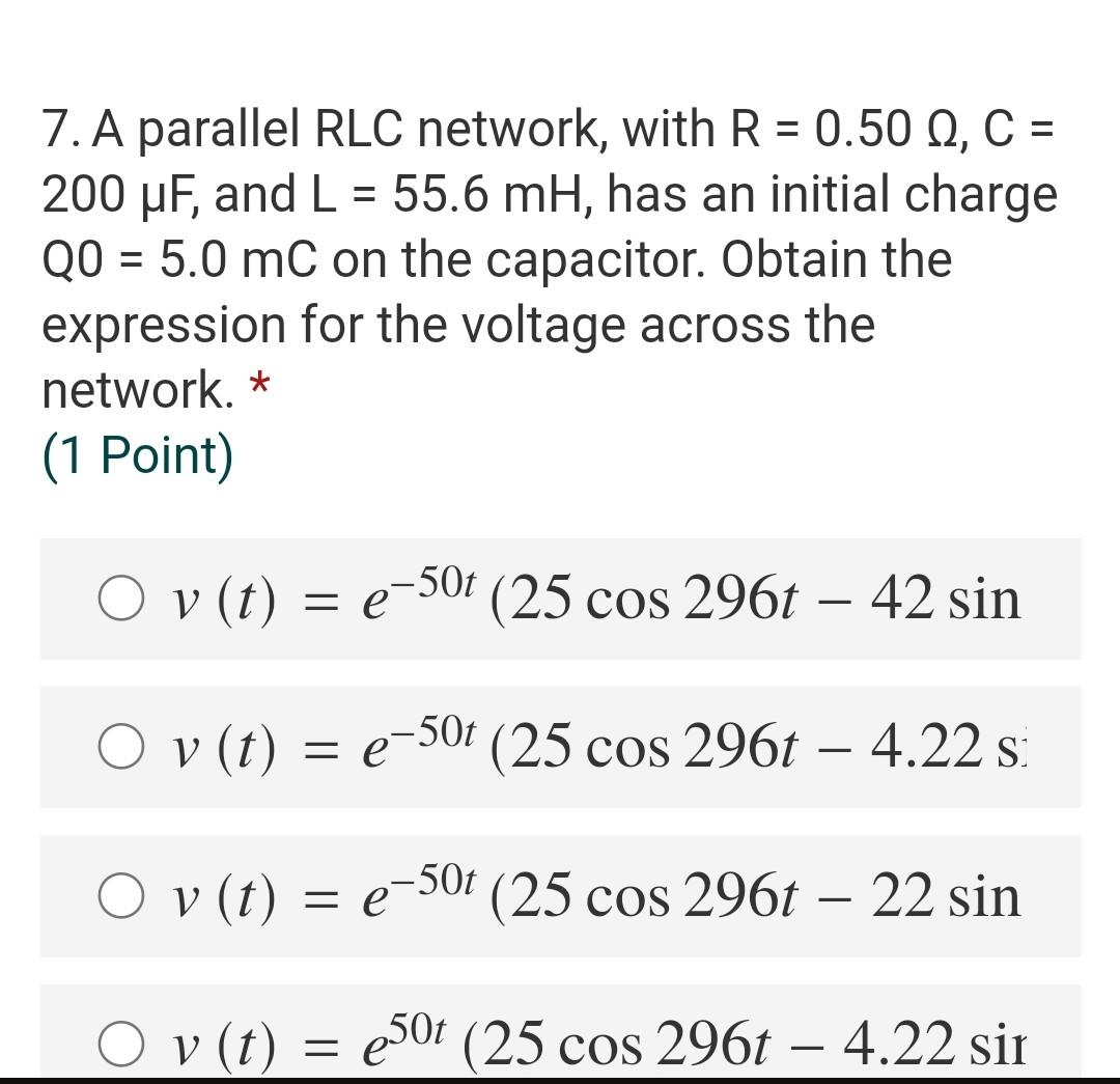 Solved 7. A parallel RLC network, with R = 0.50 12, C = 200 | Chegg.com