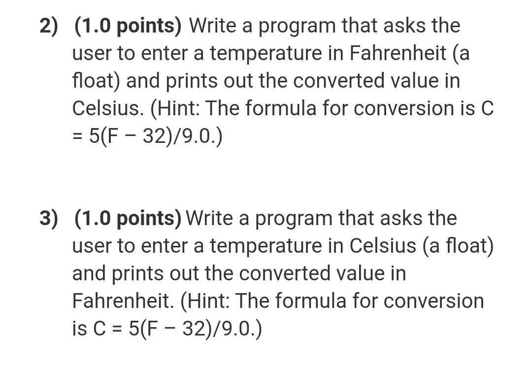 Solved 2) (1.0 points) Write a program that asks the user to | Chegg.com
