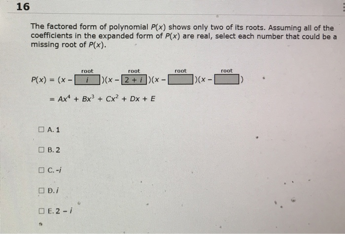 expanded form to factored form
Solved: 17 The Factored Form Of Polynomial P(x) Shows Only ... expanded form to factored form
Solved: 17 The Factored Form Of Polynomial P(x) Shows Only ...