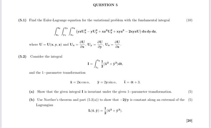 Solved (5.1) Find the Euler-Lagrange equation for the | Chegg.com