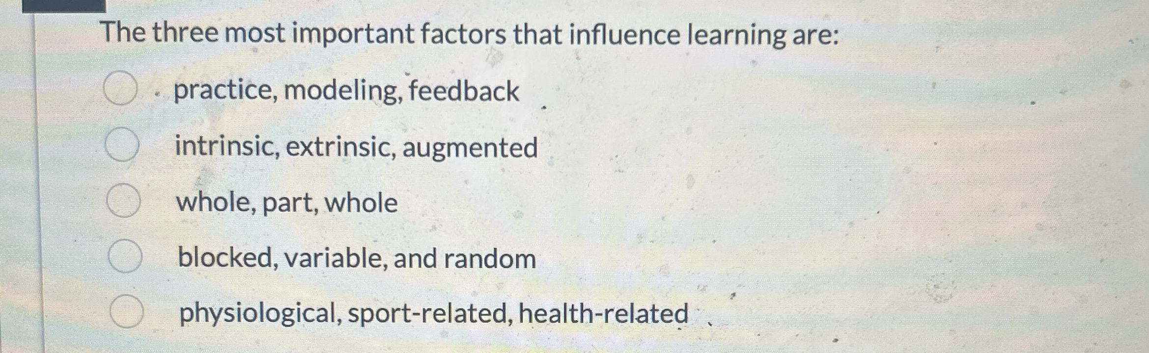 Solved The three most important factors that influence | Chegg.com