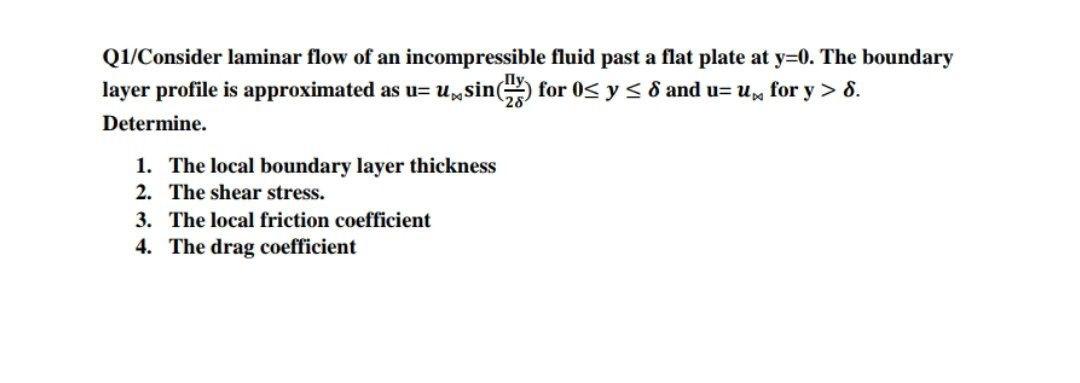 Solved Q1/Consider laminar flow of an incompressible fluid | Chegg.com