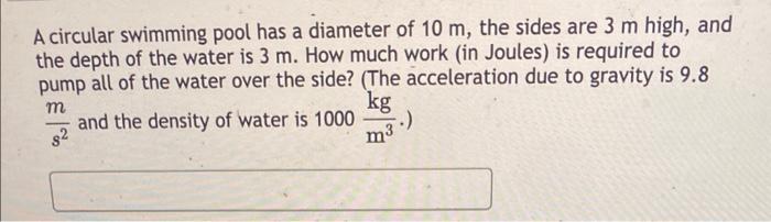 Solved A circular swimming pool has a diameter of 10 m, the | Chegg.com