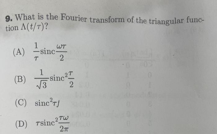 Solved 9. What is the Fourier transform of the triangular | Chegg.com