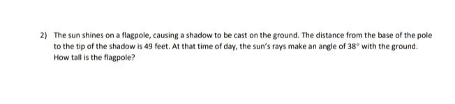 Solved 2) The sun shines on a flagpole, causing a shadow to | Chegg.com