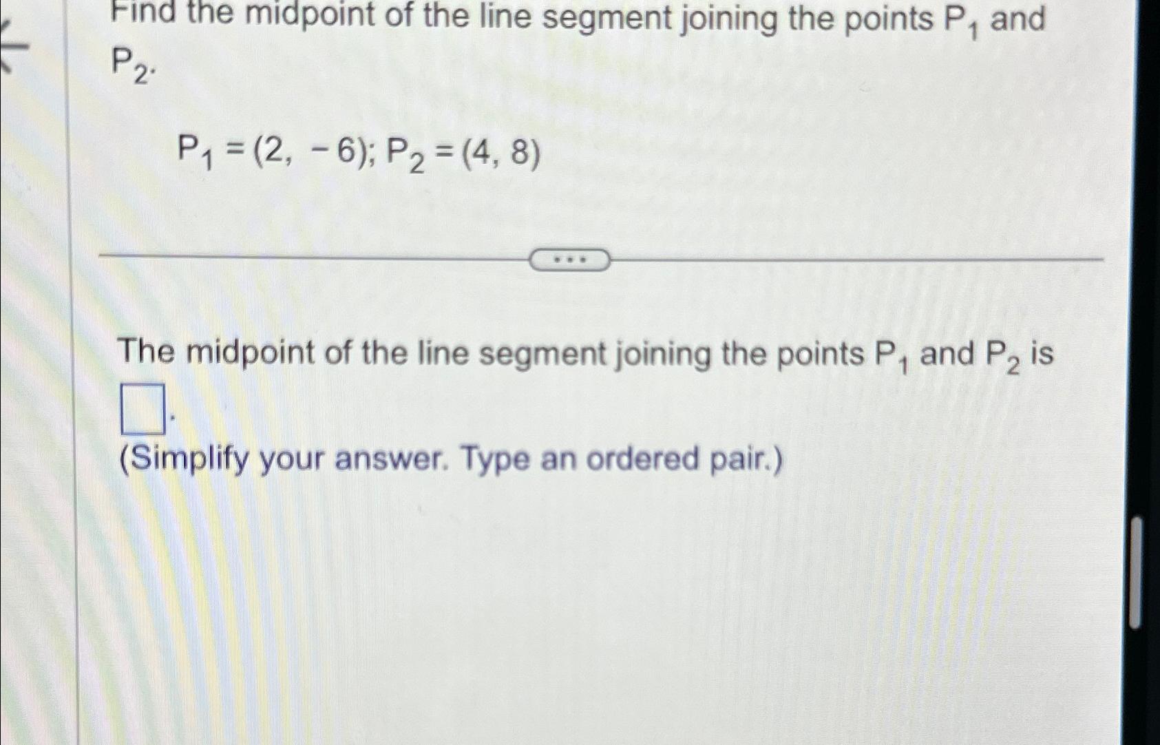 Solved Find The Midpoint Of The Line Segment Joining The | Chegg.com