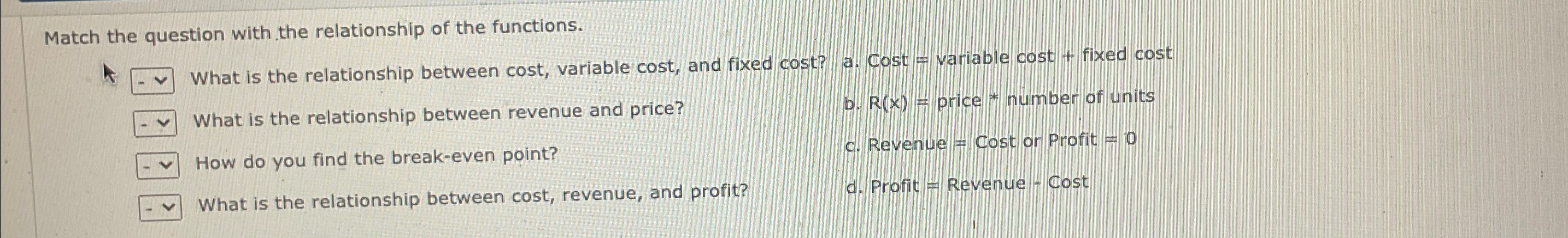 Solved Match the question with the relationship of the | Chegg.com