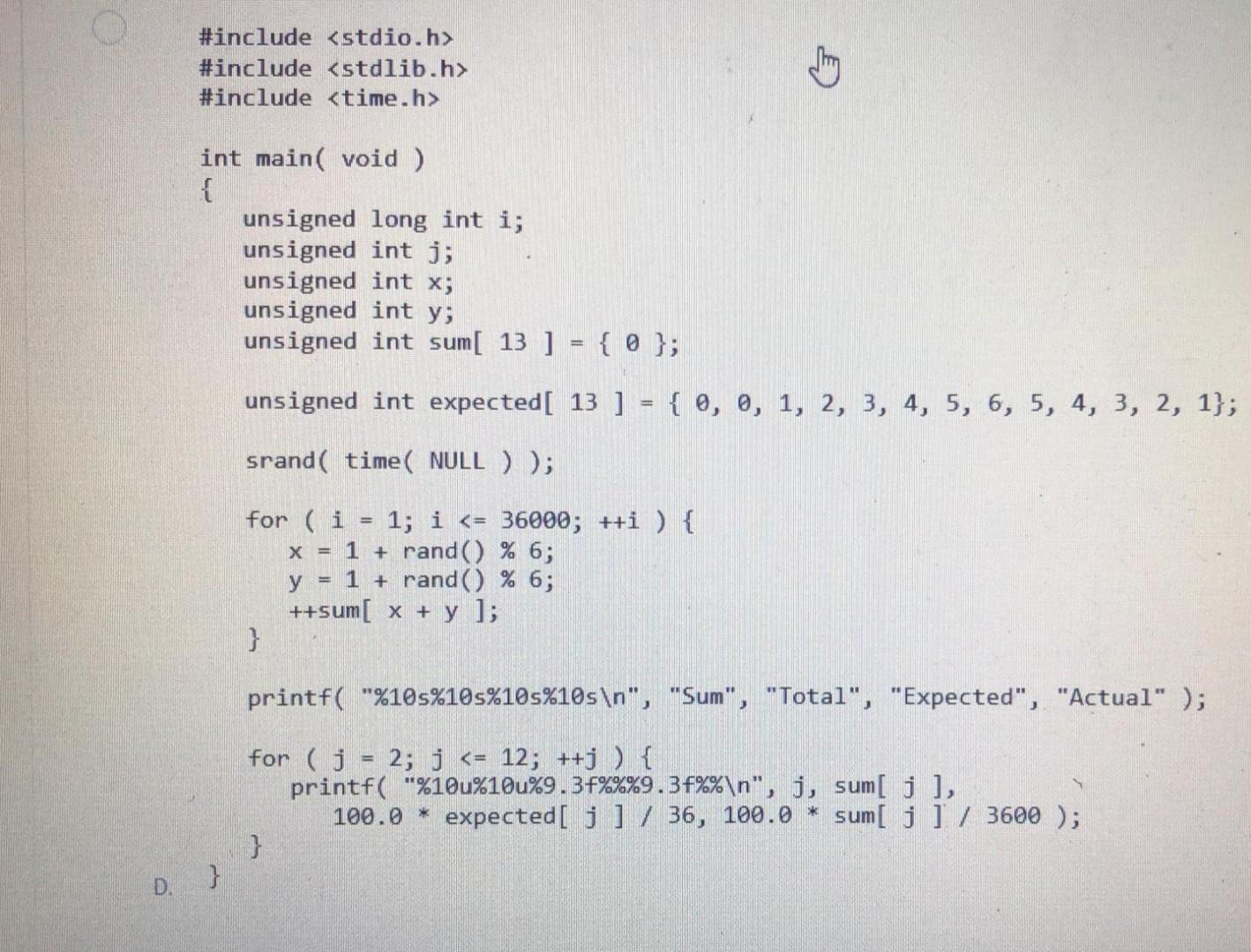 Solved Write a program that simulates the rolling of two | Chegg.com