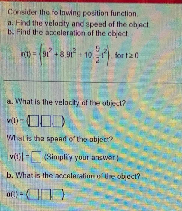 Solved Consider the following position function. a. Find the | Chegg.com