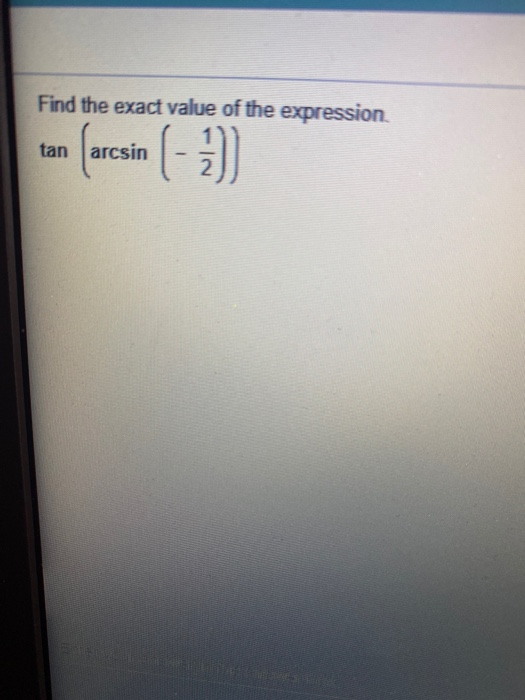 Solved Find the exact value of the expression. tan arcsin