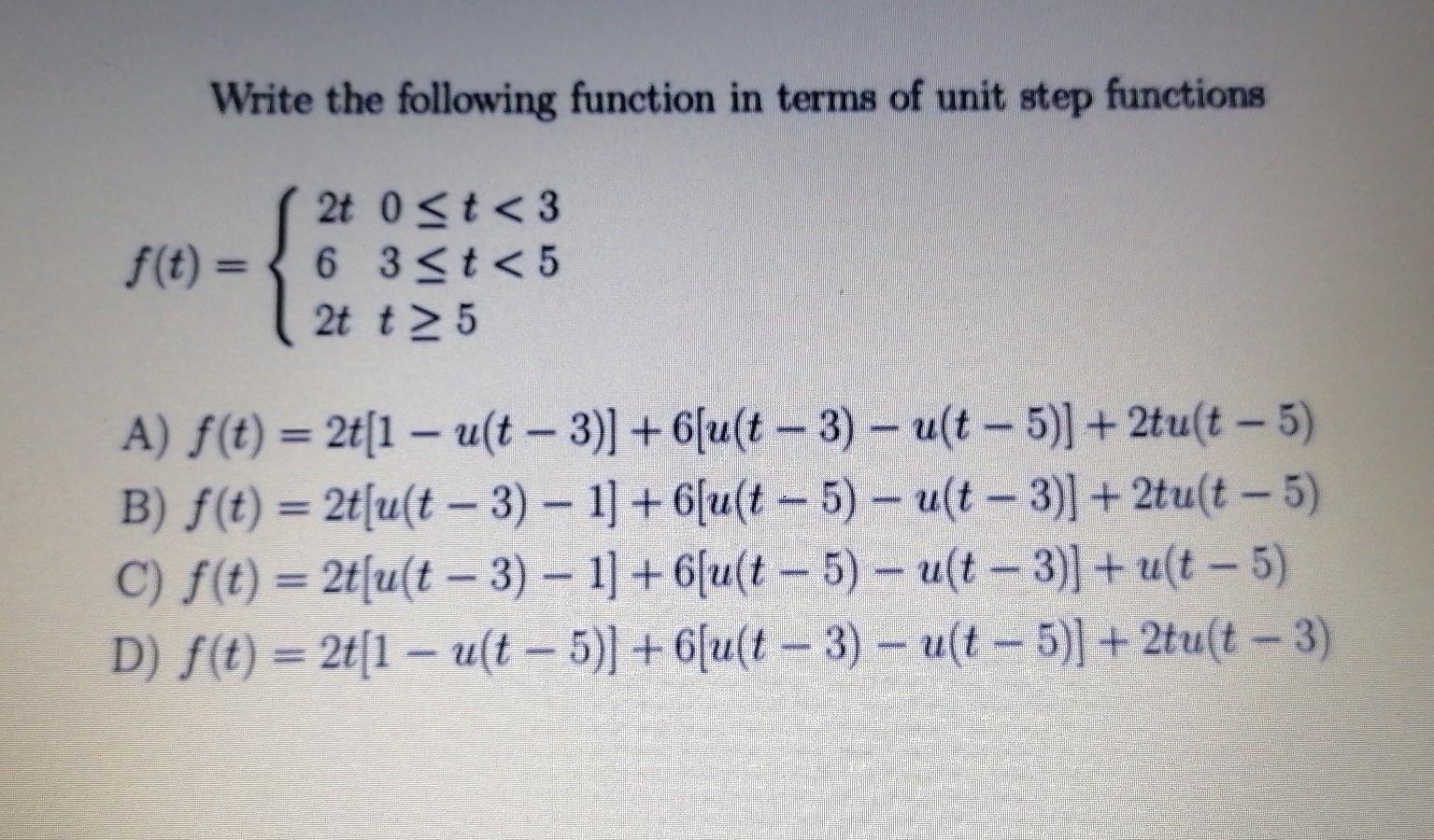 Solved Write the following function in terms of unit step | Chegg.com