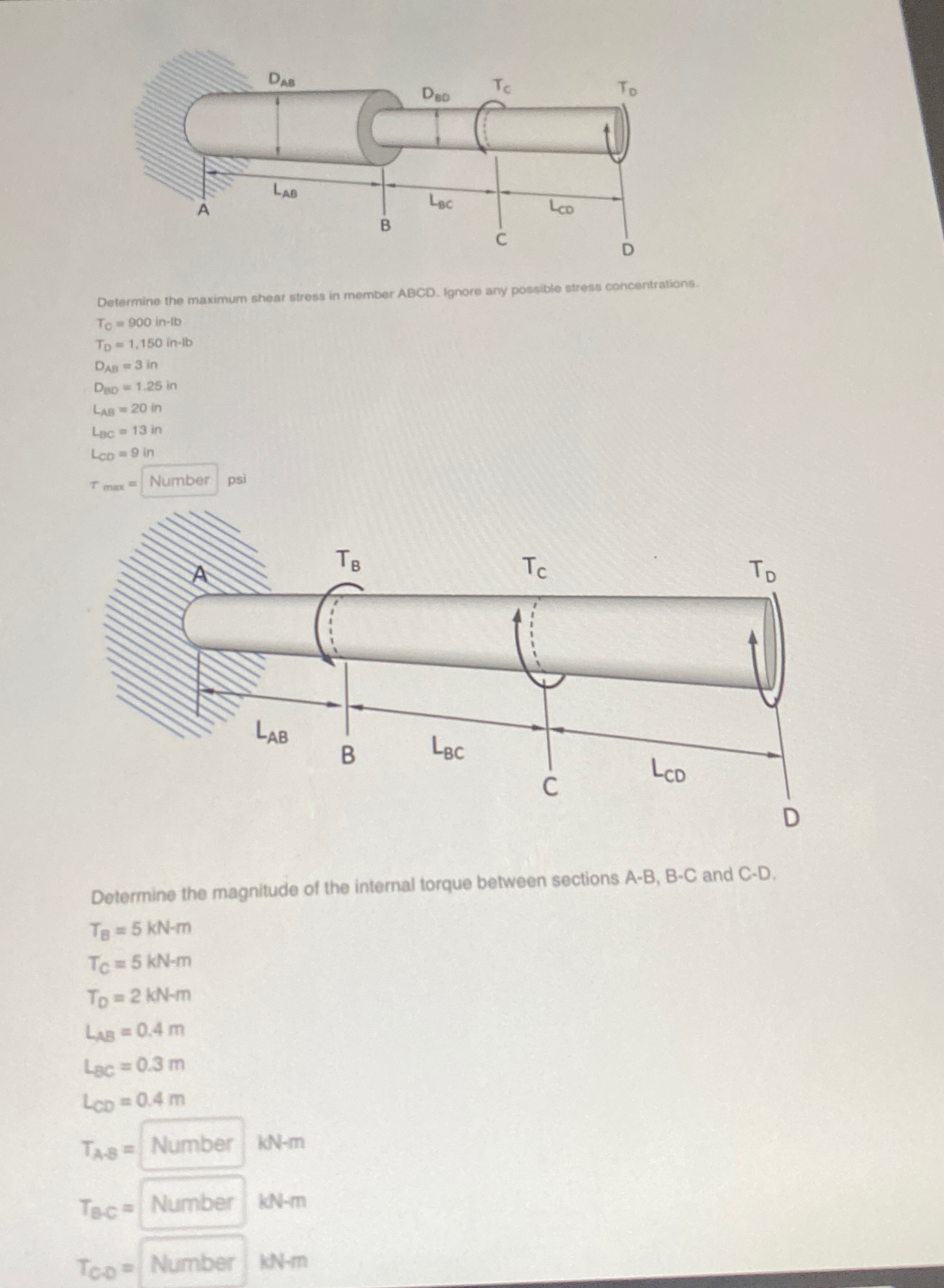Solved Determine the maximum shear stress in member ABCD. | Chegg.com
