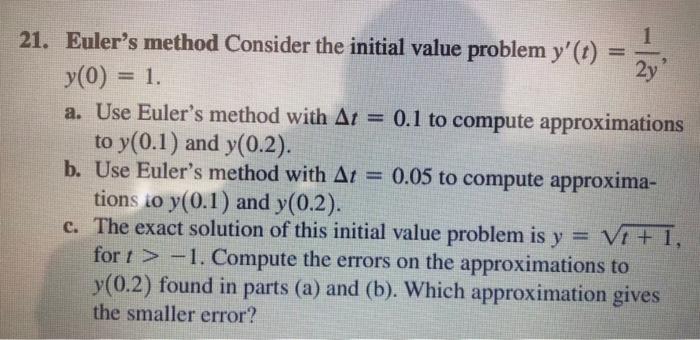 Solved 1 21. Euler's method Consider the initial value | Chegg.com