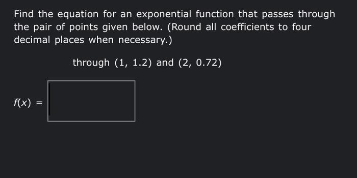 Solved Find the equation for an exponential function that | Chegg.com