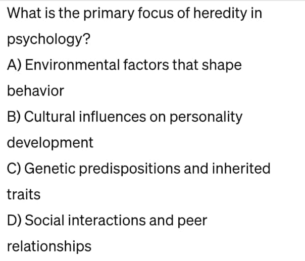 Solved Psychology: What Is The Primary Focus Of Heredity In | Chegg.com