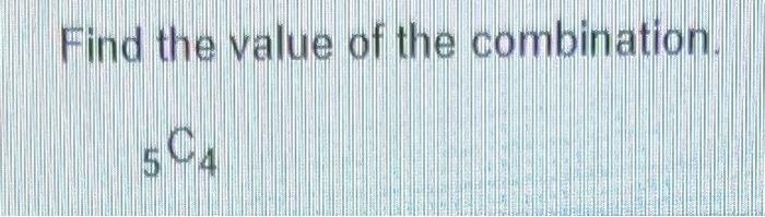Solved Find the value of the combination 5 CA | Chegg.com