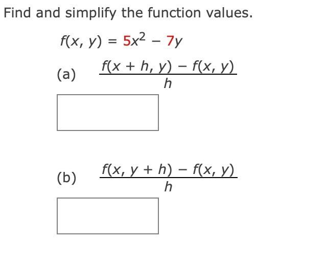 Find and simplify the function values. \[ \begin{array}{l} f(x, y)=5 x^{2}-7 y \\ \text { (a) } \frac{f(x+h, y)-f(x, y)}{h} \