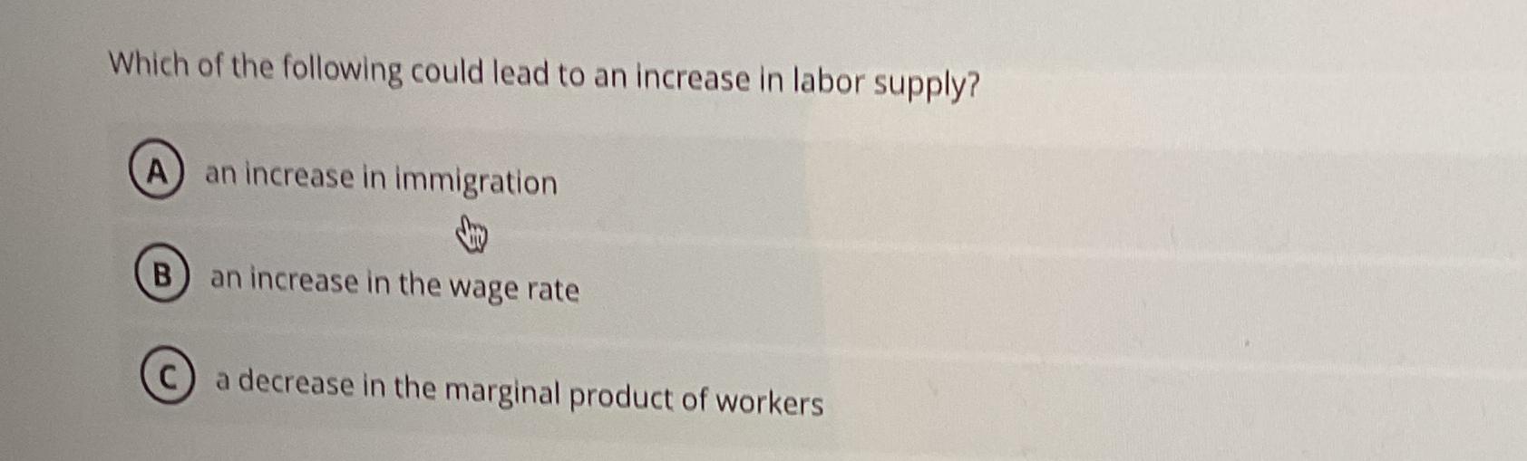 Solved Which of the following could lead to an increase in | Chegg.com