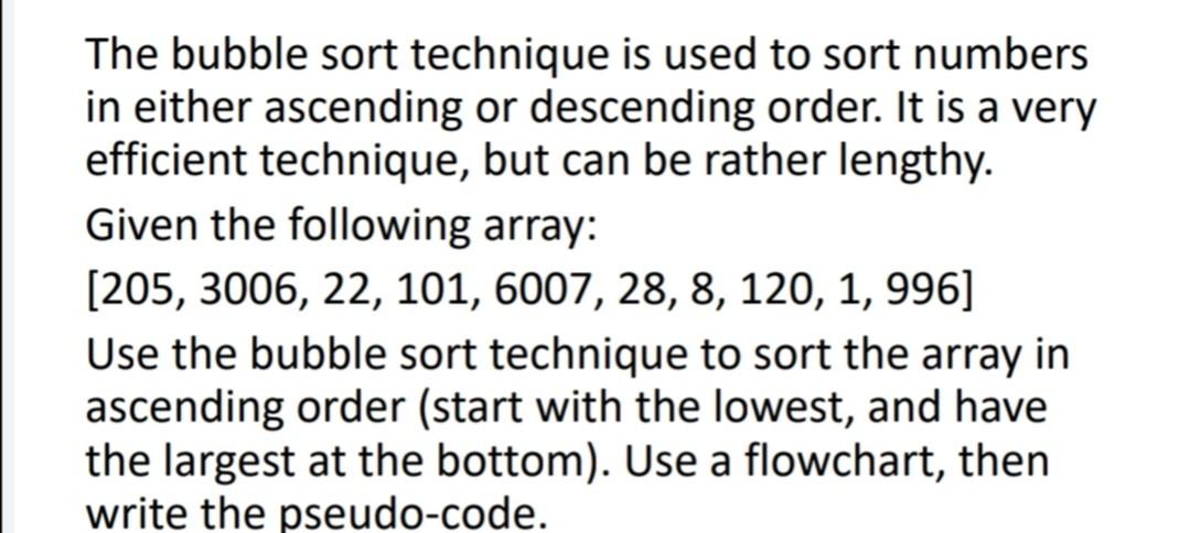 Solved The bubble sort technique is used to sort numbers in | Chegg.com