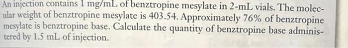 Solved An injection contains 1mg/mL of benztropine mesylate | Chegg.com